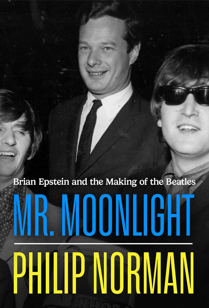 Mr Moonlight: Brian Epstein and the Making of The Beatles - Books - Image - Pop Weasel