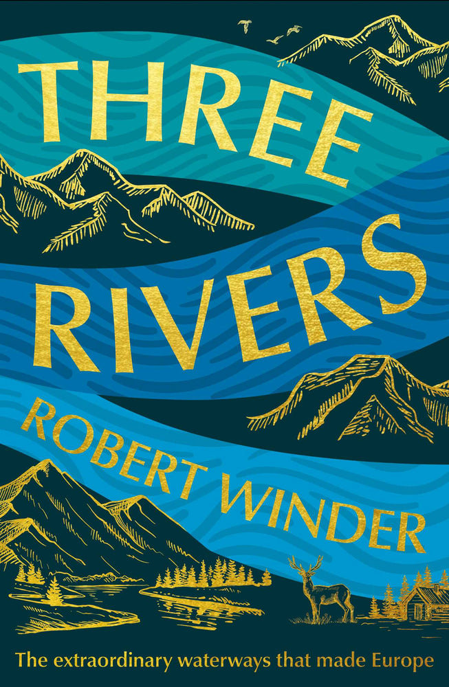 Three Rivers: The extraordinary waterways that made Europe - Books - Image - Pop Weasel