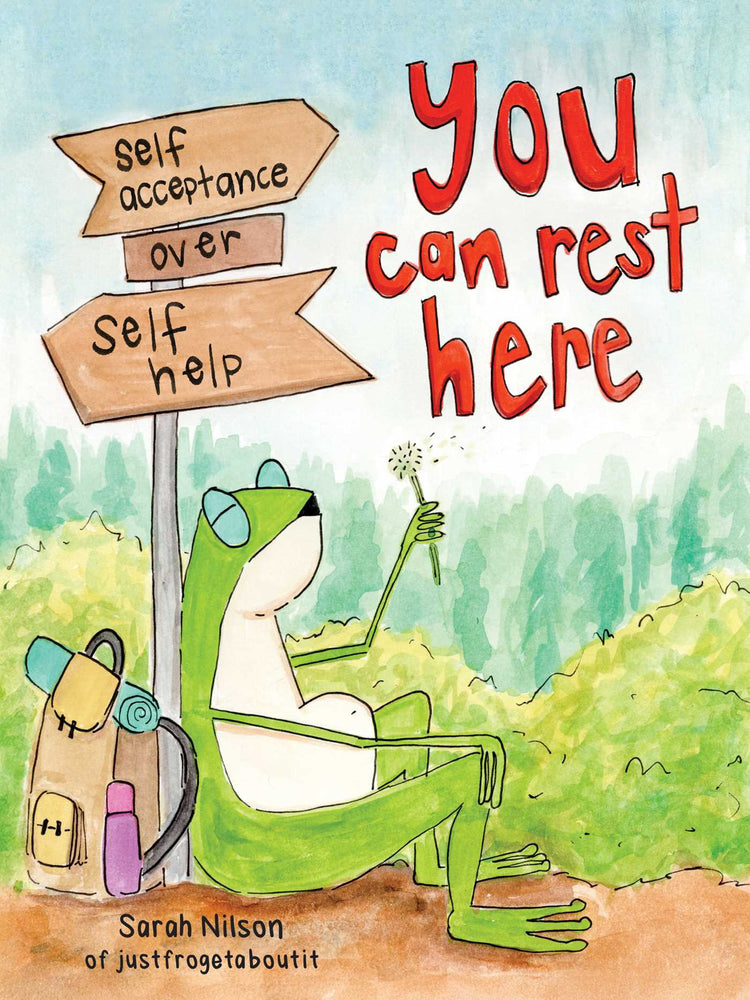 You Can Rest Here: Self-Acceptance over Self-Help from JustFrogetAboutIt - Books - Image - Pop Weasel