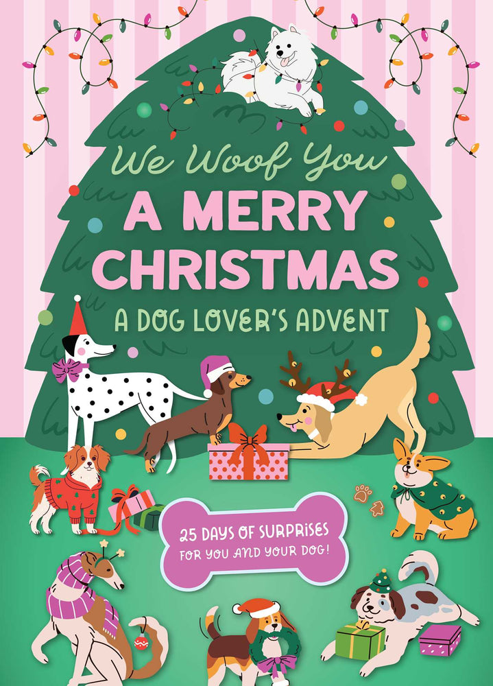 We Woof You A Merry Christmas: A Dog Lover's Advent Calendar: 25 Days of Surprises For You and Your Dog - Advent Calendar - Image - Pop Weasel