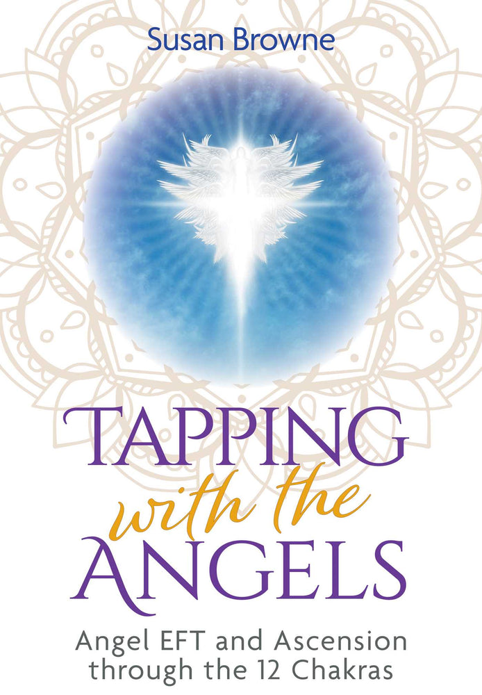 Tapping with the Angels: Angel EFT and Ascension through the 12 Chakras - Books - Image - Pop Weasel