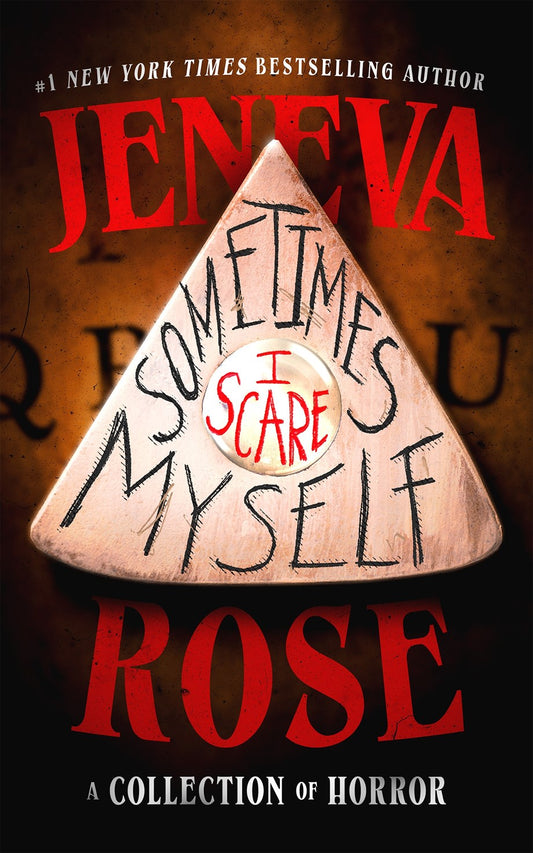 Sometimes I Scare Myself: Three chilling stories from #1 bestselling thriller author Jeneva Rose