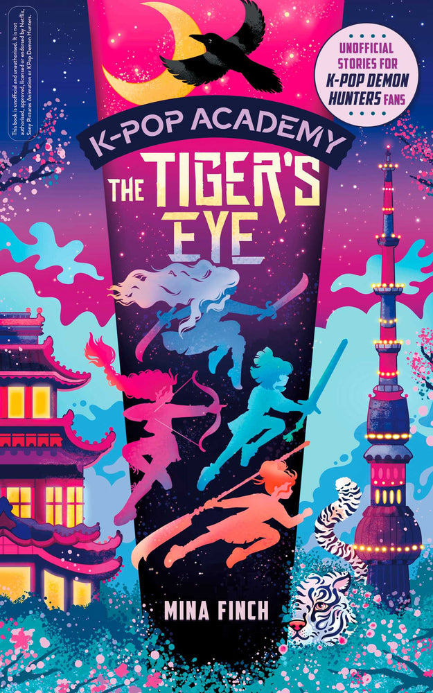 K-Pop Academy: Tiger's Eye: Unofficial adventure stories for K-Pop Demon Hunters fans - Childrens Books - Image - Pop Weasel