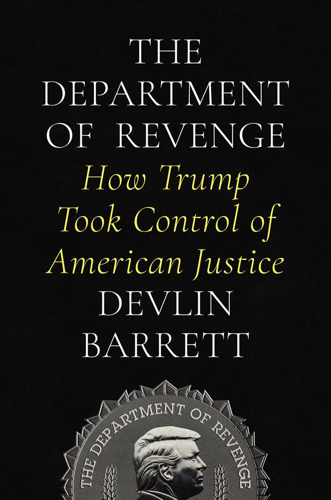 The Department of Revenge: How Trump Took Control of American Justice - Books - Image - Pop Weasel