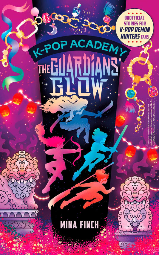K-Pop Academy: Guardians' Glow: Unofficial adventure stories for K-Pop Demon Hunters fans