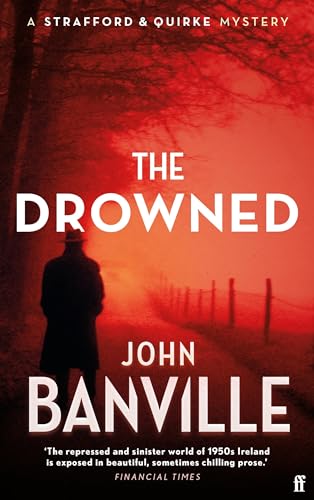 The Drowned A Strafford and Quirke Murder Mystery - Books - Image - Pop Weasel