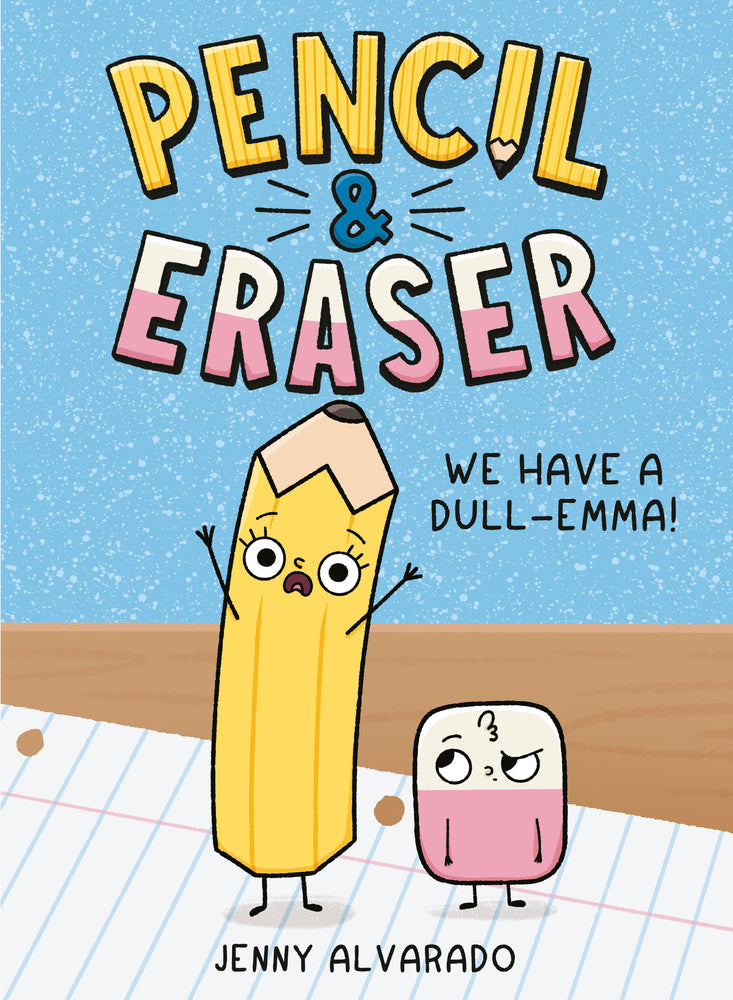 Pencil & Eraser: We Have a Dull-Emma! | Hardcover - Stationery - Image - Pop Weasel