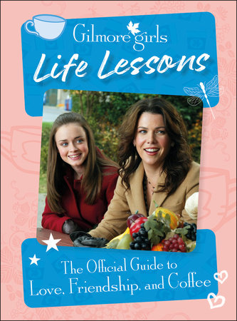 Gilmore Girls Life Lessons - Graphic Novels - Image - Pop Weasel