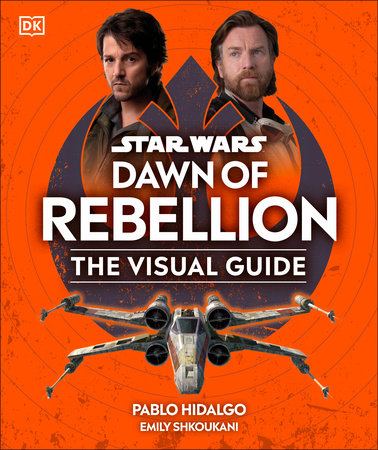 Star Wars Dawn Of Rebellion The Visual Guide - Graphic Novels - Image - Pop Weasel