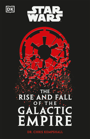 Star Wars The Rise And Fall Of The Galactic Empire - Graphic Novels - Image - Pop Weasel