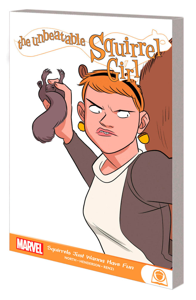 THE UNBEATABLE SQUIRREL GIRL: SQUIRRELS JUST WANNA HAVE FUN - Graphic Novels - Image - Pop Weasel