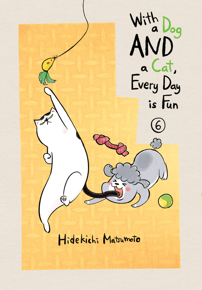 With a Dog AND a Cat, Every Day is Fun 6 - Manga - Image - Pop Weasel