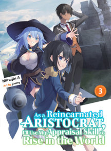 Pop Weasel Image of As a Reincarnated Aristocrat, I'll Use My Appraisal Skill to Rise in the World Vol. 03 - Manga - Image - Pop Weasel