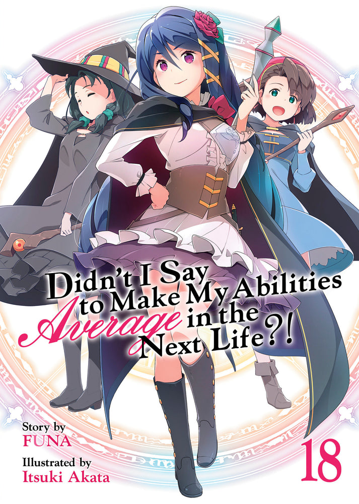 Didn't I Say to Make My Abilities Average in the Next Life?! (Light Novel) Vol. 18 - Manga - Image - Pop Weasel