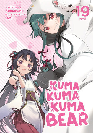 Kuma Kuma Kuma Bear (Light Novel) Vol. 19 - Manga - Image - Pop Weasel