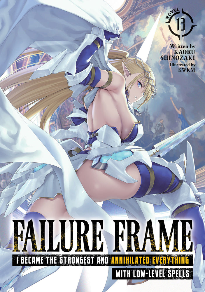 Failure Frame: I Became the Strongest and Annihilated Everything With Low-Level Spells (Light Novel) Vol. 13 - Manga - Image - Pop Weasel