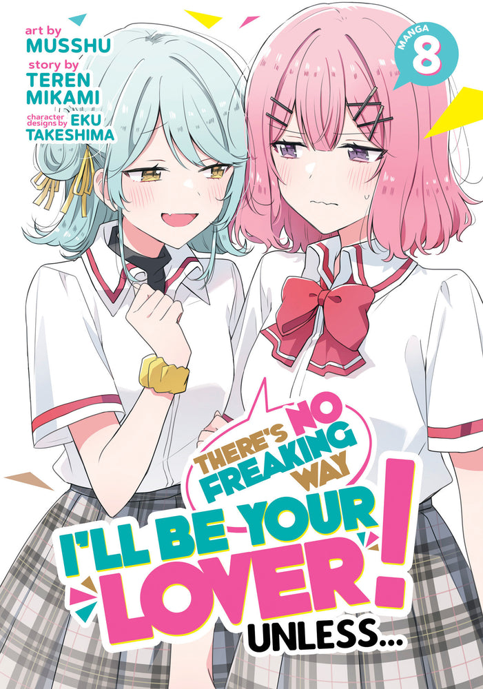 There's No Freaking Way I'll be Your Lover! Unless... (Manga) Vol. 8 - Manga - Image - Pop Weasel