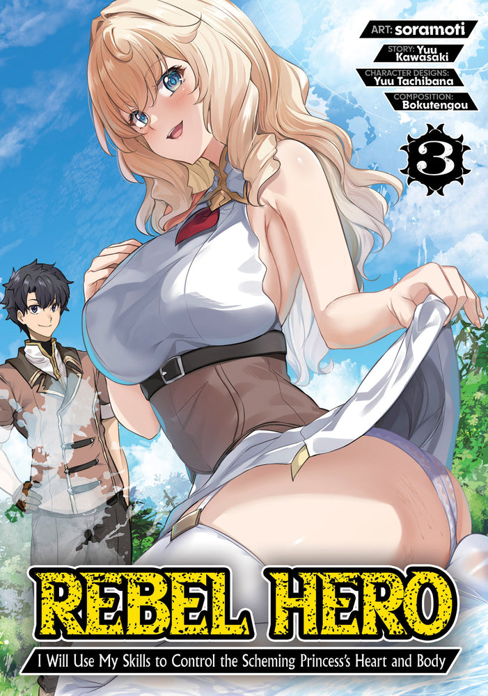 Rebel Hero: I Will Use My Skills to Control the Scheming Princess's Heart and Body (Manga) Vol. 3 - Manga - Image - Pop Weasel