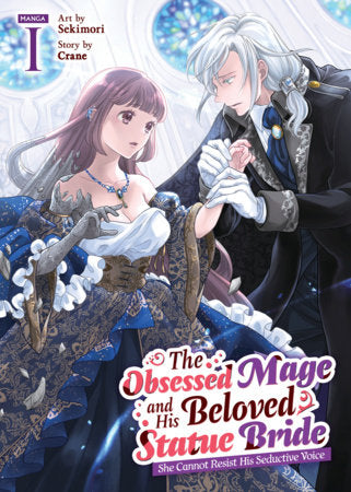 The Obsessed Mage and His Beloved Statue Bride: She Cannot Resist His Seductive Voice (Manga) Vol. 1 - Manga - Image - Pop Weasel