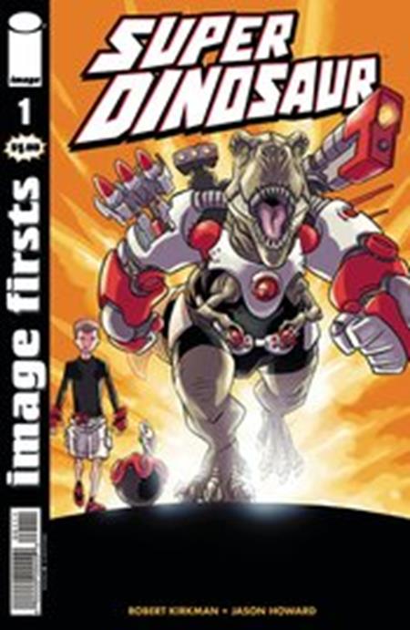 Image Firsts Super Dinosaur Curr Ptg - Comics - Image - Pop Weasel