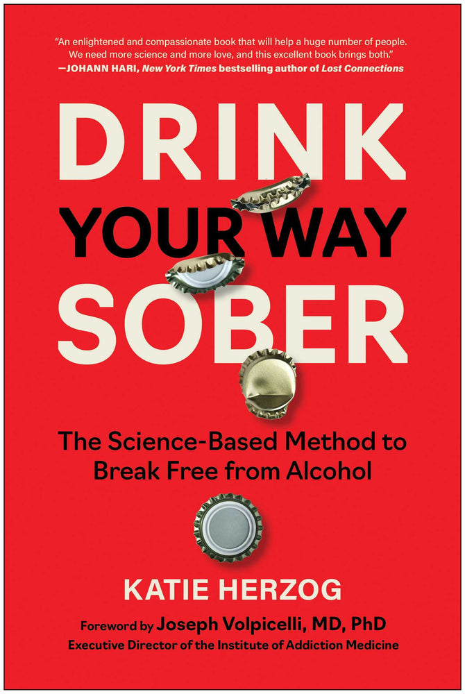 Drink Your Way Sober  The Science-Based Method to Break Free from Alcohol image - Books - Image - Pop Weasel