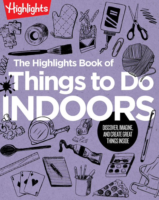 The Highlights Book of Things to Do Indoors image