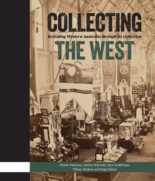 Collecting the West Revealing Western Australia through Its Collection image