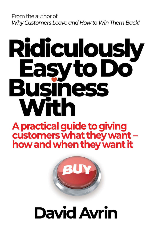 Ridiculously Easy to Do Business With A practical guide to giving customers what they want - how and when they want it image - Books - Image - Pop Weasel