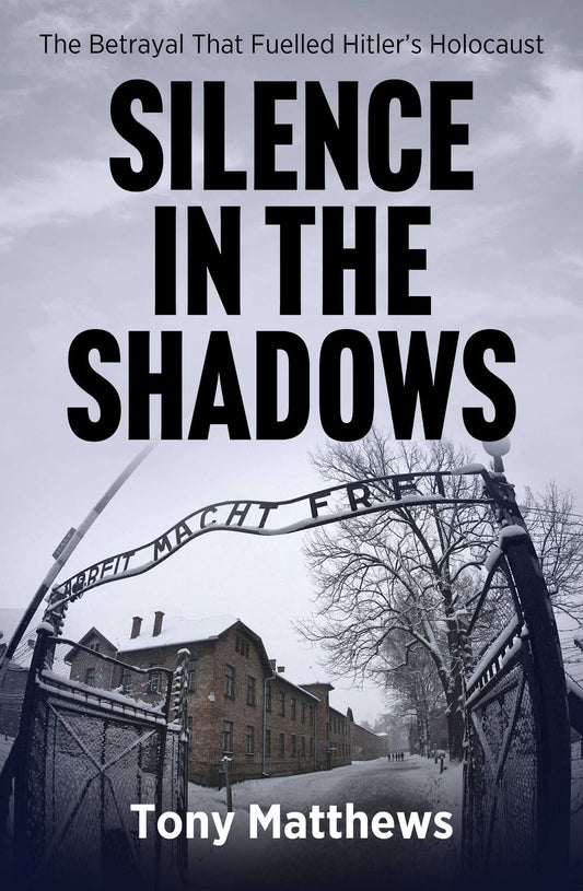 Silence in the Shadows The Betrayal That Fuelled Hitler's Holocaust image