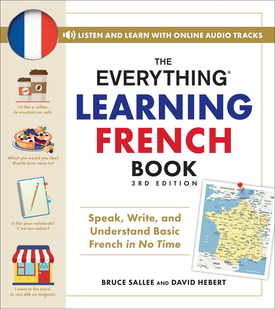 The Everything Learning French Book, 3rd Edition Speak, Write, and Understand Basic French in No Time image - Books - Image - Pop Weasel