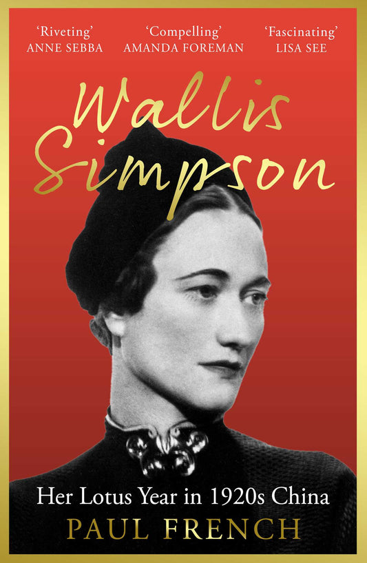 Her Lotus Year China, the Roaring Twenties and the Making of Wallis Simpson image