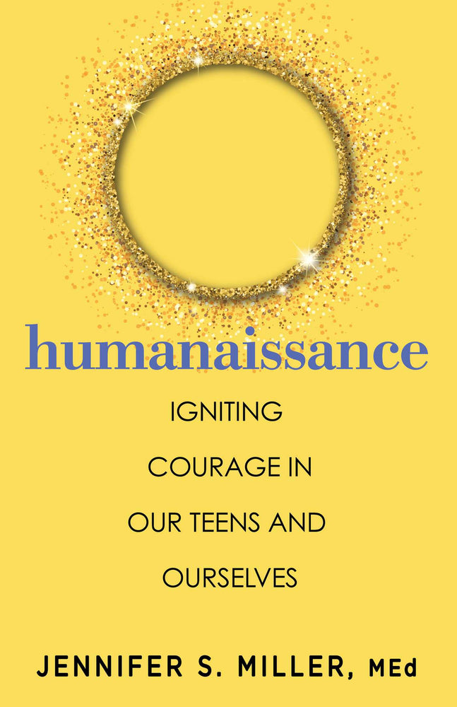 Humanaissance: Igniting Courage In Our Teens And Ourselves - Books - Image - Pop Weasel