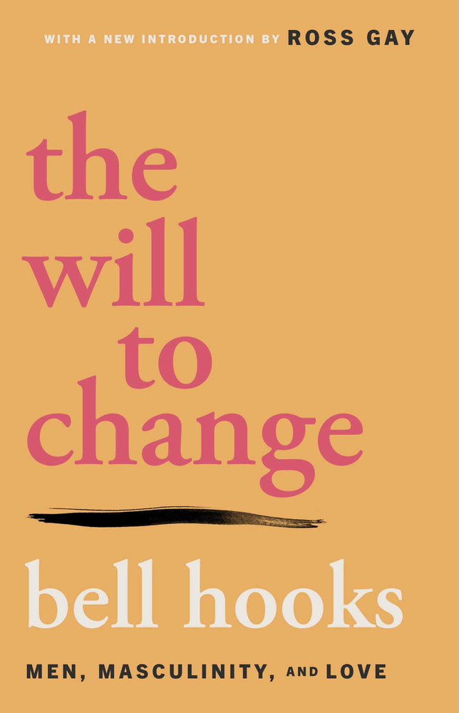 The Will to Change Men, Masculinity, and Love image - Books - Image - Pop Weasel