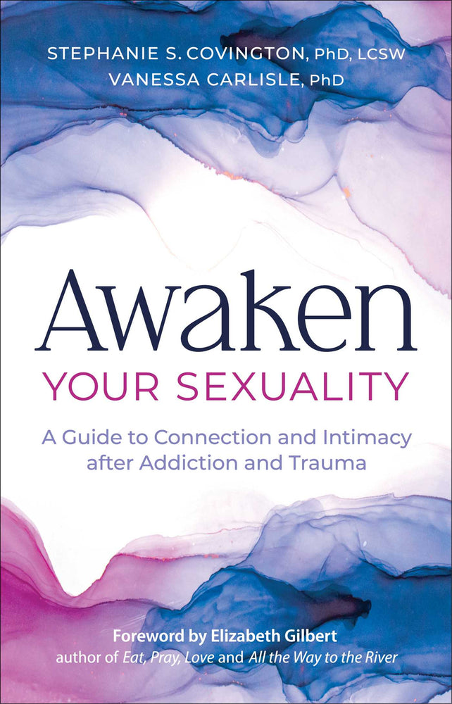 Awaken Your Sexuality A Guide to Connection and Intimacy after Addiction and Trauma  image - Books - Image - Pop Weasel