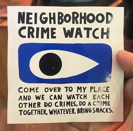 Neighborhood Crime Watch Sticker - Image - Collectibles - Image - Pop Weasel