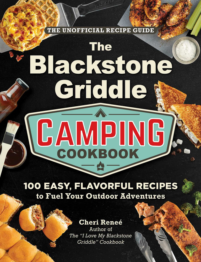 The Blackstone Griddle Camping Cookbook 100 Easy, Flavorful Recipes to Fuel Your Outdoor Adventures image - Books - Image - Pop Weasel