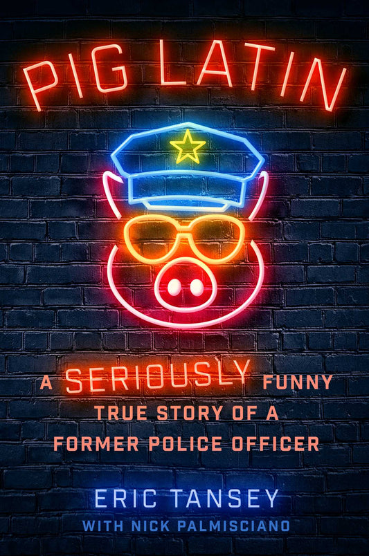 Pig Latin A Seriously Funny True Story of a Former Police Officer image