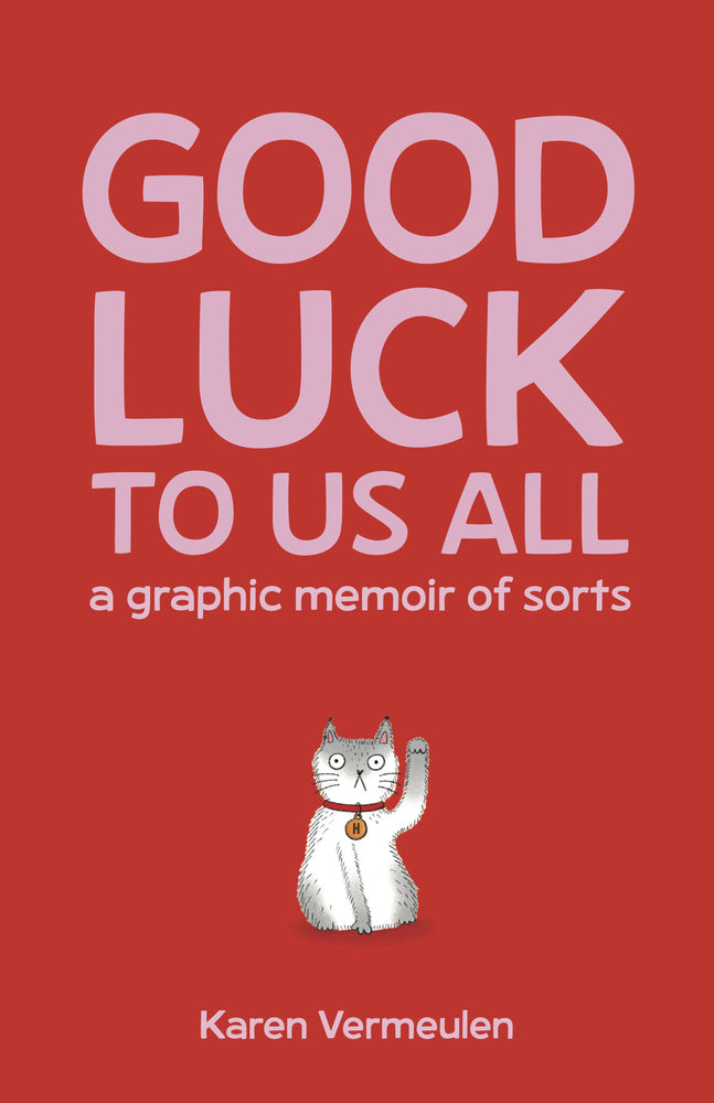 Good Luck To Us All: A Graphic Memoir of Sorts - Graphic Novels - Image - Pop Weasel