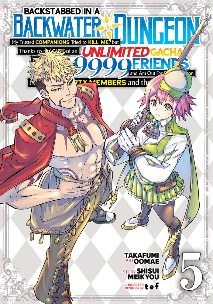 Backstabbed in a Backwater Dungeon: My Party Tried to Kill Me, But Thanks to an Infinite Gacha I Got LVL 9999 Friends and Am Out For Revenge (Manga) Vol. 05 - Manga - Image - Pop Weasel