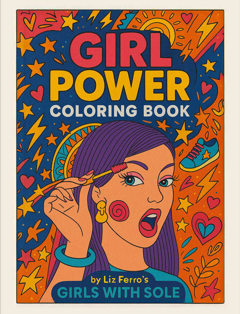 Girl Power Coloring Book By Liz Ferro's Girls With Sole - Books - Image - Pop Weasel