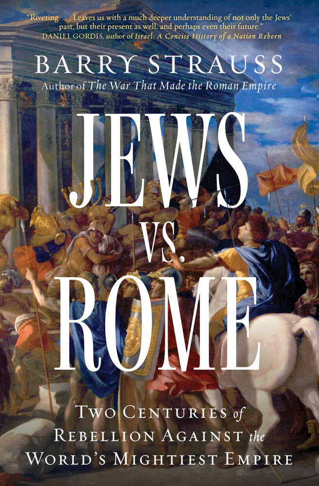 Jews Vs. Rome: Two Centuries Of Rebellion Against The World's Mightiest Empire - Books - Image - Pop Weasel