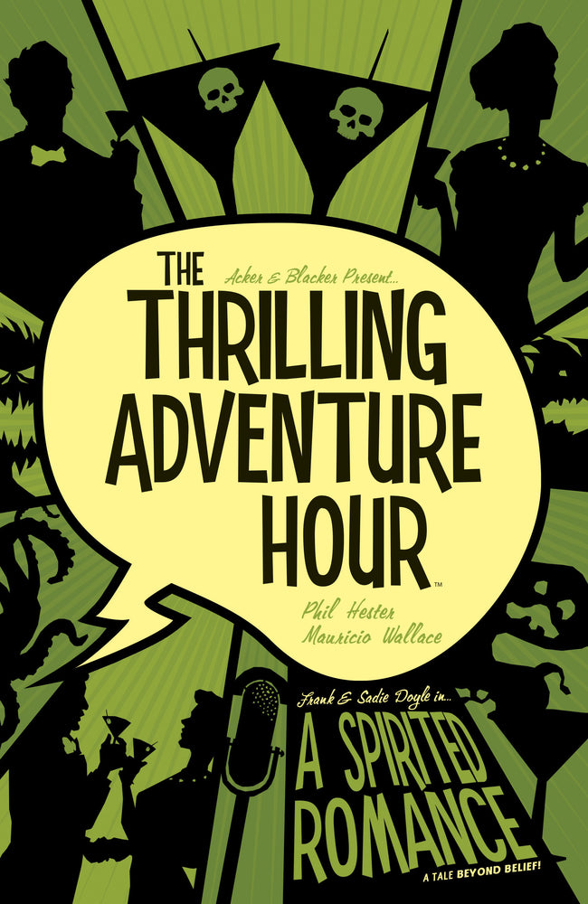 The Thrilling Adventure Hour: A Spirited Romance - Image - Graphic Novels - Image - Pop Weasel