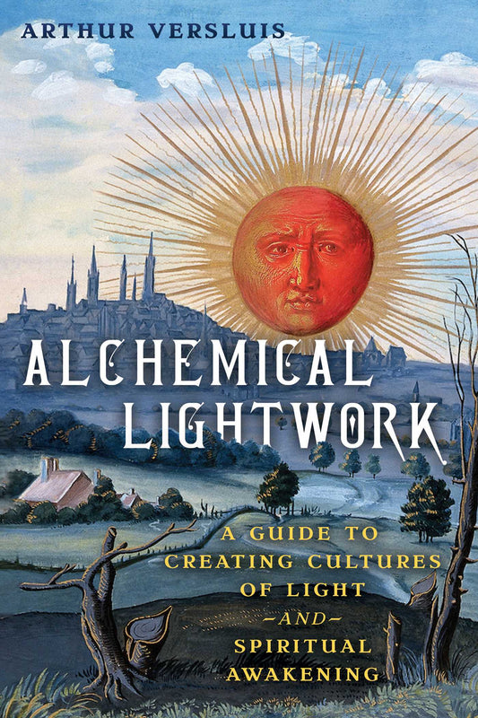 Alchemical Lightwork A Guide to Creating Cultures of Light and Spiritual Awakening image