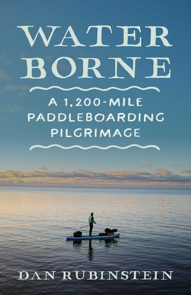 Water Borne A 1,200-Mile Paddleboarding Pilgrimage image - Books - Image - Pop Weasel