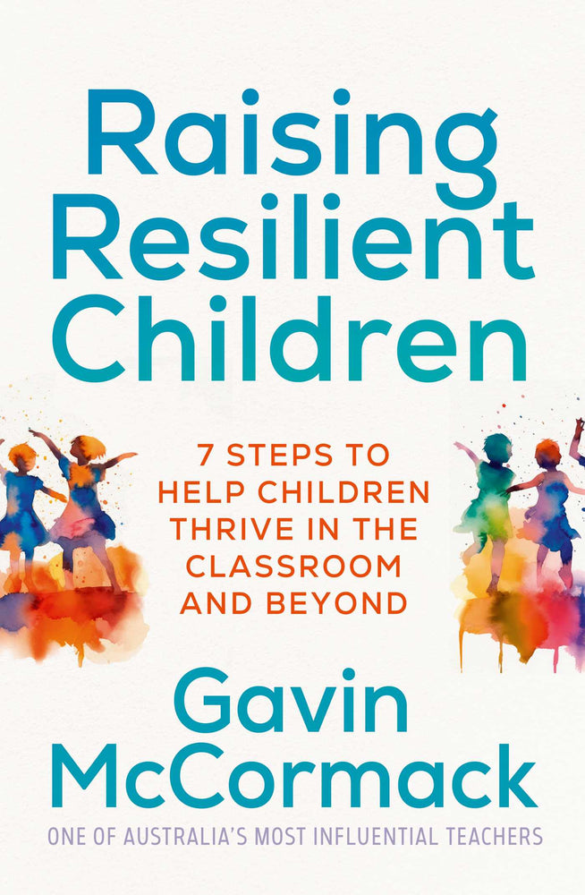 Raising Resilient Children 7 steps to help children thrive in the classroom and beyond image - Books - Image - Pop Weasel