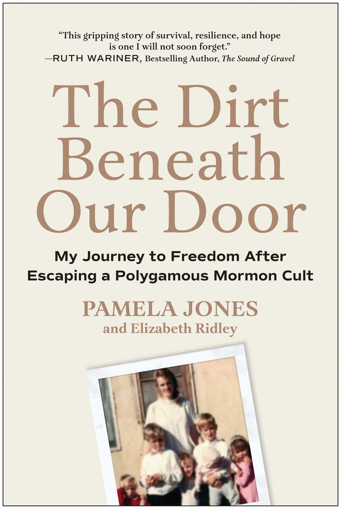 The Dirt Beneath Our Door  My Journey to Freedom after Escaping a Polygamous Mormon Cult image - Books - Image - Pop Weasel