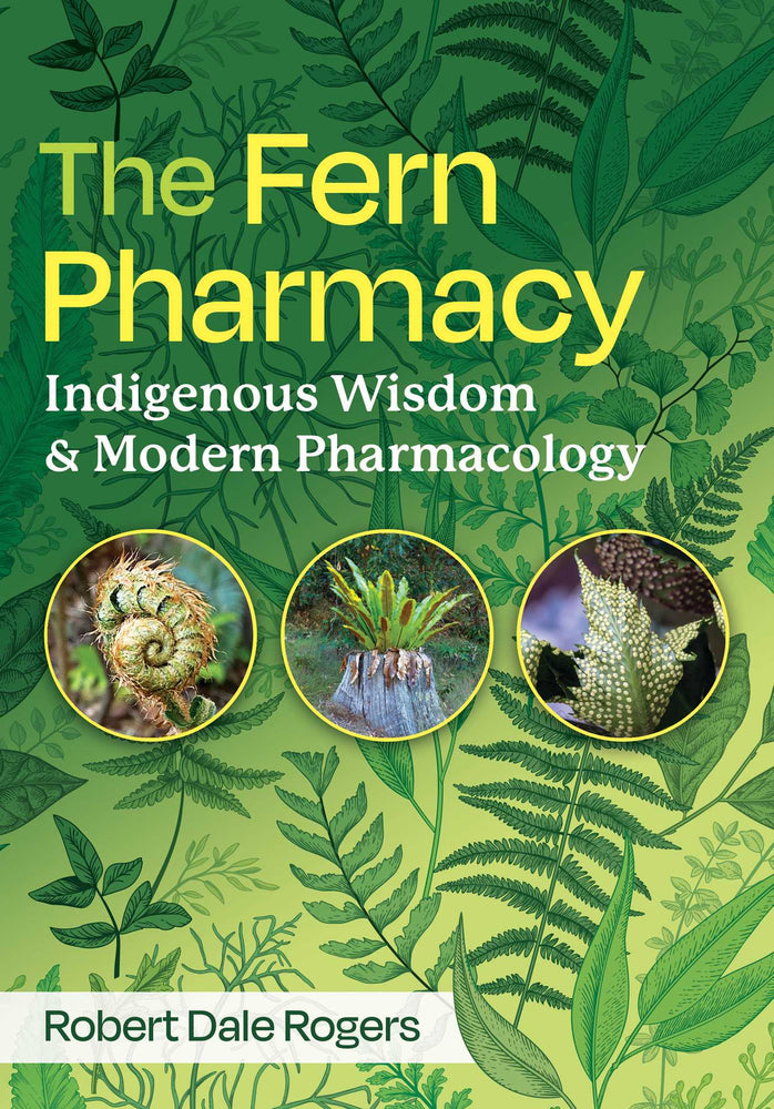 The Fern Pharmacy Indigenous Wisdom and Modern Pharmacology image - Books - Image - Pop Weasel