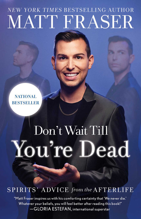 Don't Wait Till You're Dead Spirits' Advice from the Afterlife image
