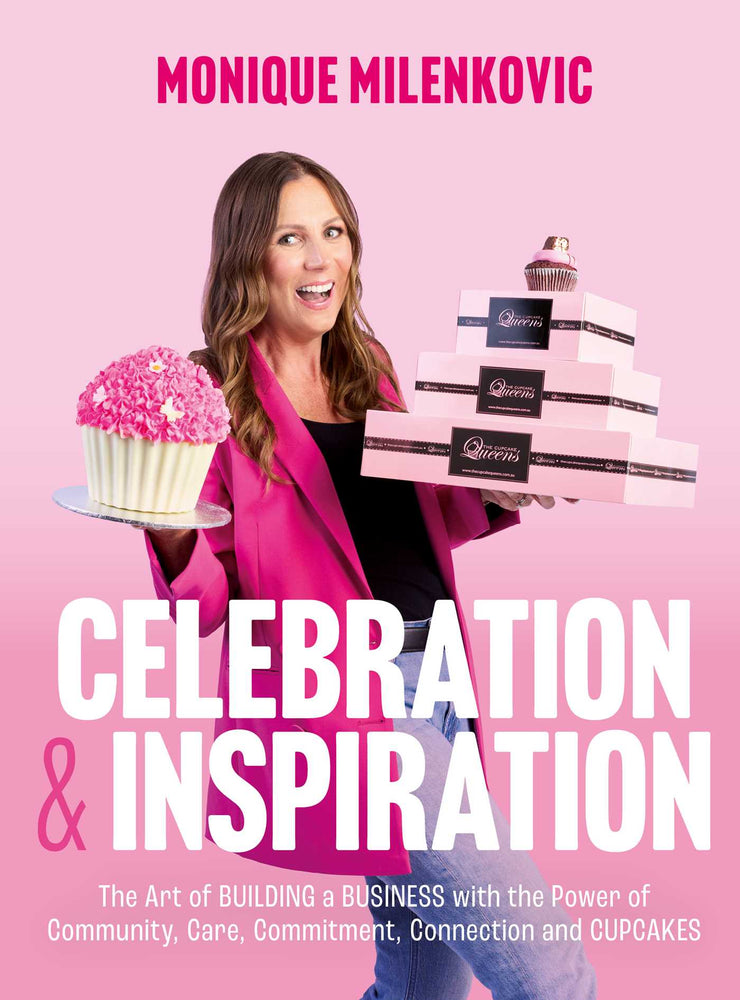 Celebration & Inspiration The Art of Building A Business With the Power of Community, Care, Commitment, Connection and Cupcakes image - Books - Image - Pop Weasel