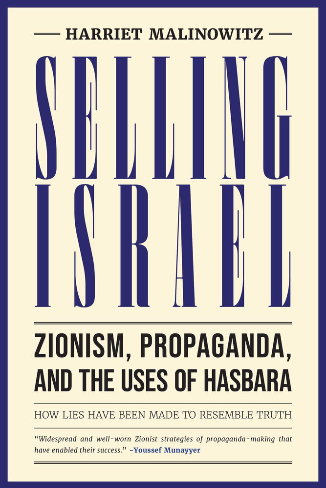 Selling Israel Zionism, Propaganda, and the Uses of Hasbara image - Books - Image - Pop Weasel